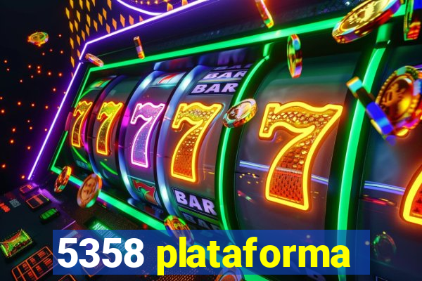 5358 plataforma